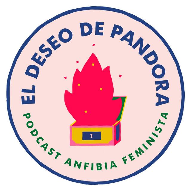 El Deseo de Pandora. Podcast Anfibia Feminista